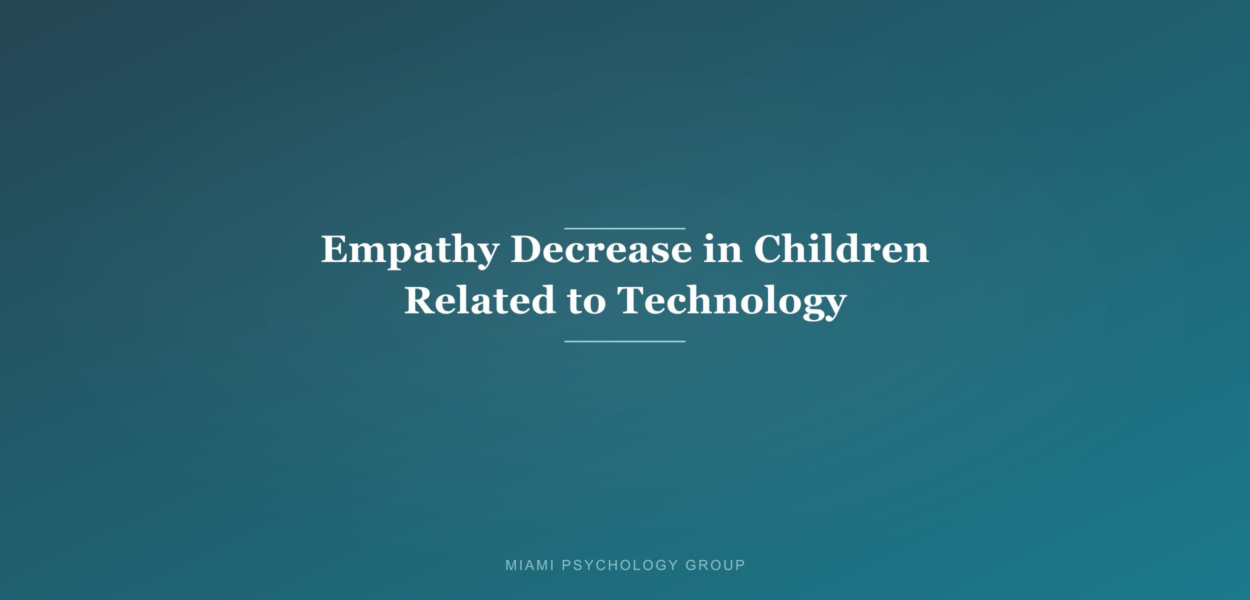 Empathy Decrease in Children Related to Technology