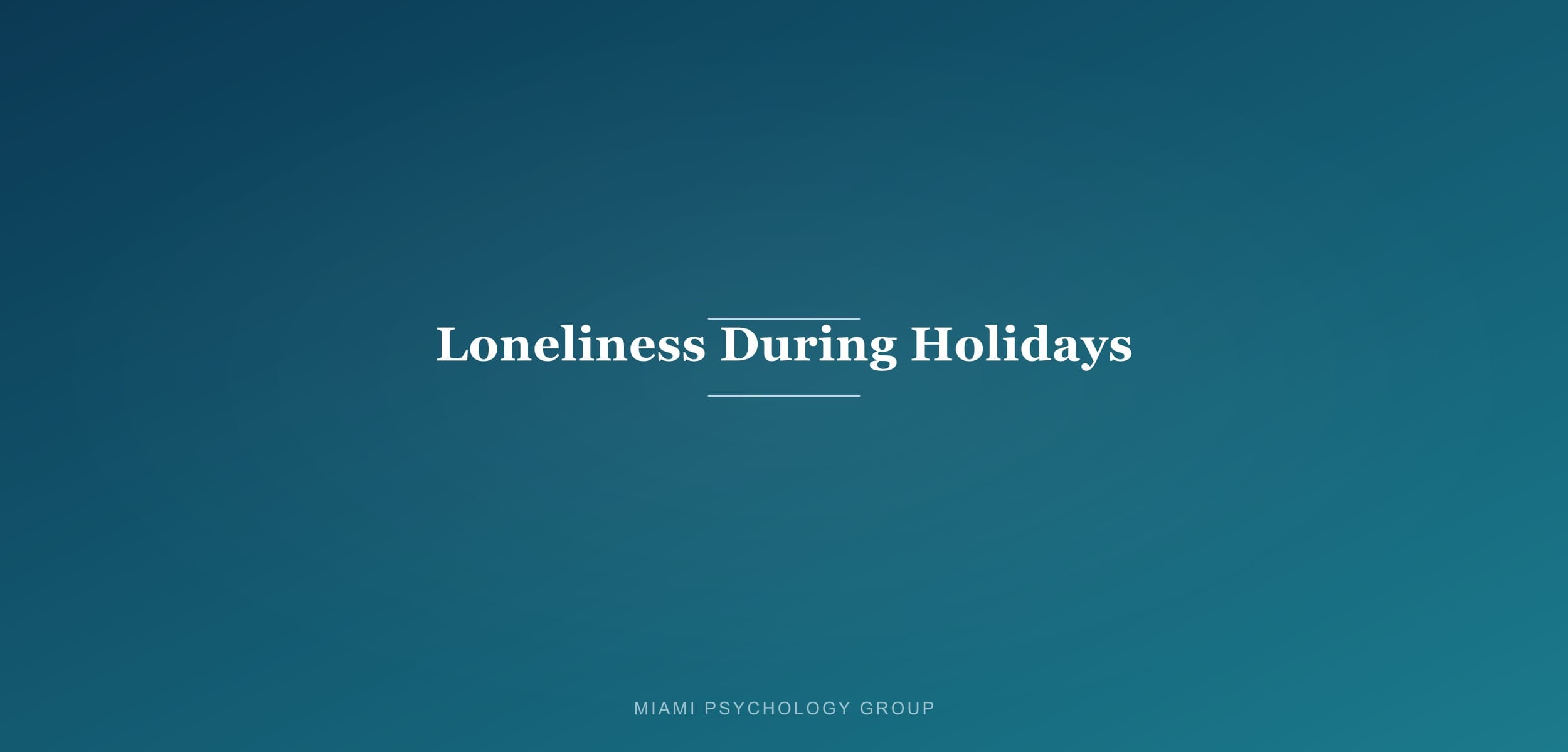 Loneliness During Holidays