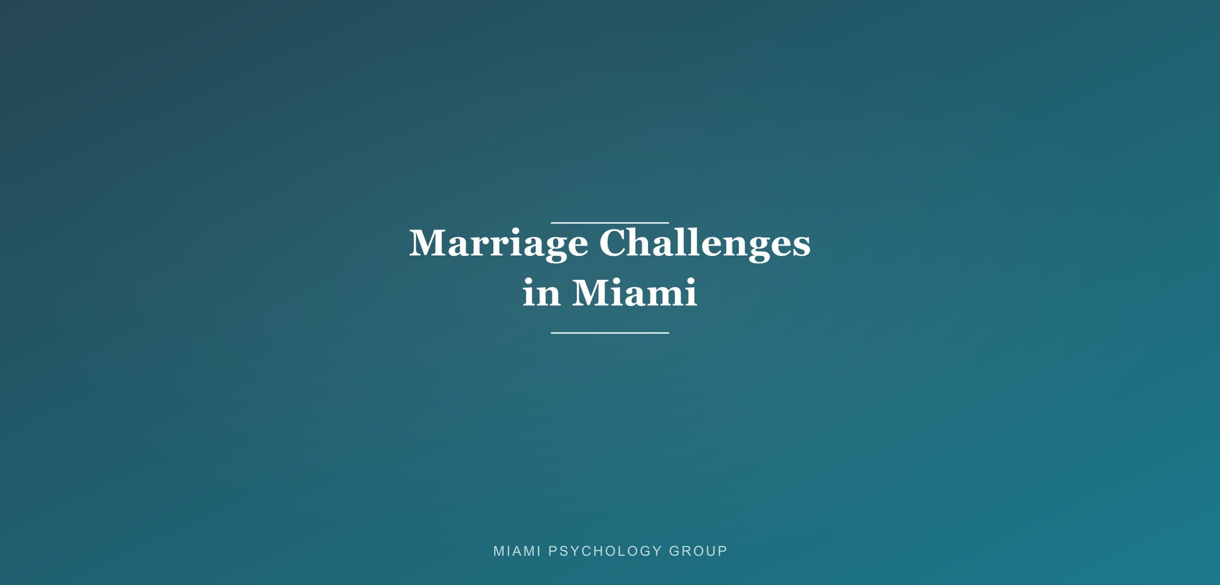 Marriage Challenges in Miami