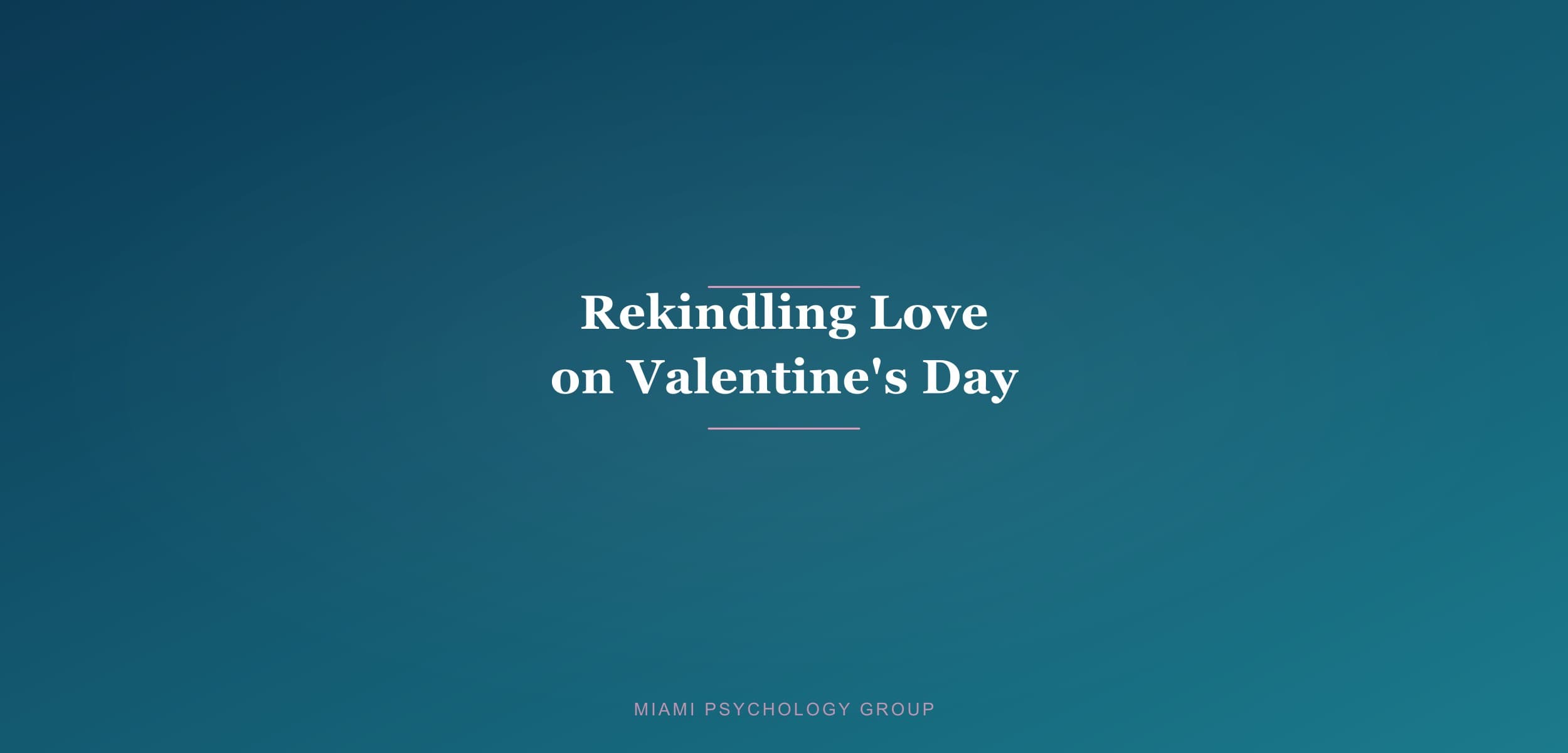 Rekindling Love on Valentine’s Day